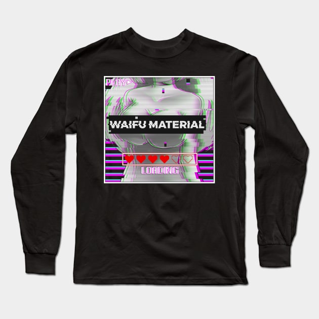 Waifu Material Anime Girl Hentai Gift Long Sleeve T-Shirt by Alex21